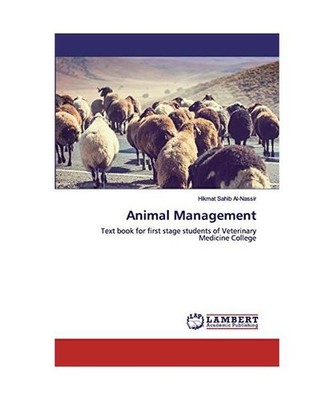 Animal Management: Text book for first stage students of Veterinary Medicine Col