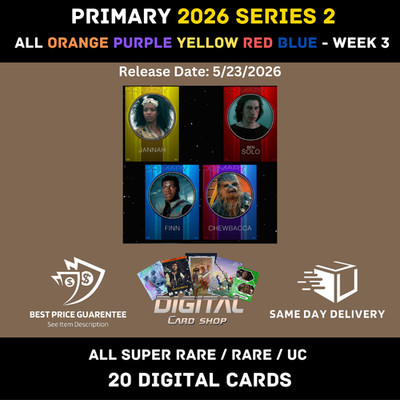 Topps Star Wars Card Trader 2026 PRIMARY Series 2 Week 3 Orange Purp Yel Red Blu