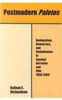 POSTMODERN PALETOS: IMMIGRATION, DEMOCRACY, AND By Nathan E. Richardson