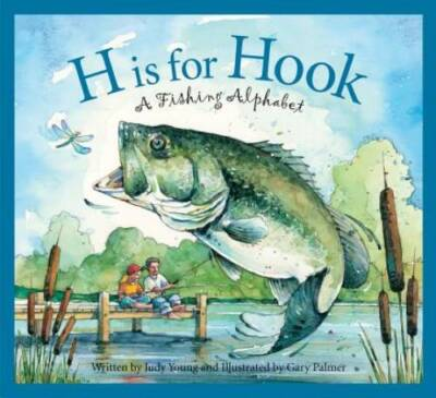 #ad H Is for Hook: A Fishing Alphabet Sports Alphabet Hardcover VERY GOOD $6.94