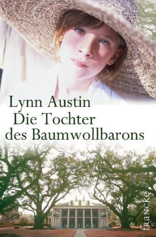 Thumbnail - Die Tochter Des Baumwollbarons. Südstaaten-sage 01 Lynn Austin