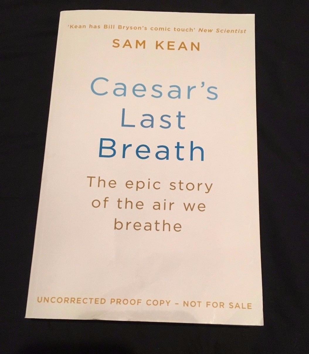 CAESARS LAST BREATH by SAM KEAN - DOUBLEDAY - P/B - *PROOF*