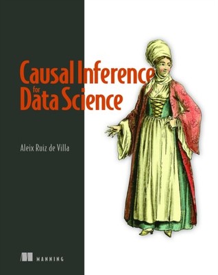 CAUSAL INFERENCE FOR DATA SCIENCE by DAVID SWEET Hardback Self Help Business