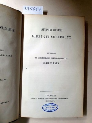Corpus Scriptorum Ecclesiasticorum Latinorum : Vol. I : Sulpicii Severi Libri Qu