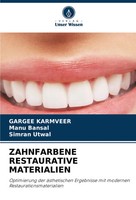 Gargee Karmveer (U. A.) | Zahnfarbene Restaurative Materialien | Taschenbuch