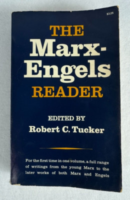 The Marx-Engels Reader   Edited by Robert C. Tucker (1972, W.W. Norton & Co.)