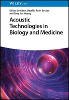 Acoustic Technologies In Biology And Medicine ~ Adem Ozcelik ~ 9783527350629