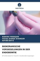 Biokeramische Versiegelungen IN DER Endodontie Nipun Batis