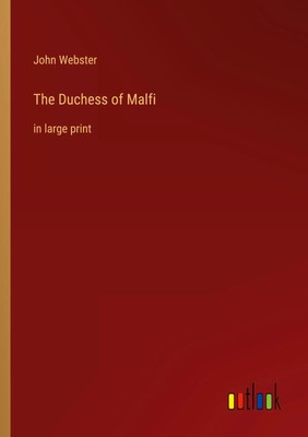 The Duchess of Malfi in large print John Webster Taschenbuch Englisch 2022