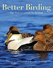 Better Birding : Tips, Tools, and Concepts for the Field Paperbac
