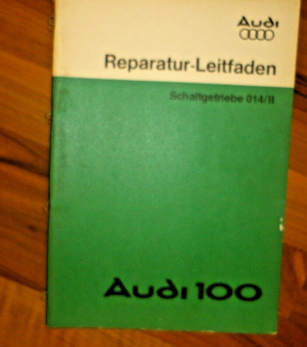 AUDI Reparatur Leitfaden Schaltgetriebe 014/II