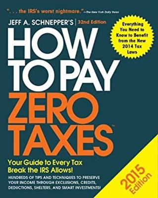 How to Pay Zero Taxes 2015: Your Guide to Every Tax Break the IRS