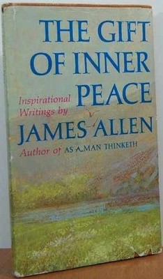 The Gift of Inner Peace: Inspirational - Hardcover, by Allen James - Good