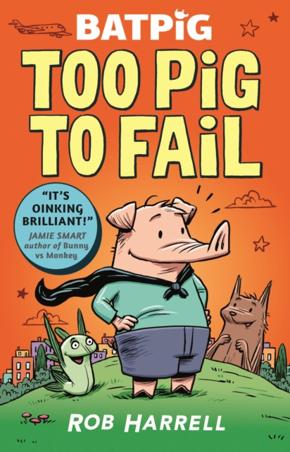 Batpig: Too Pig to Fail by Rob Harrell (Paperback Book)