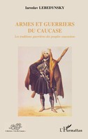 Iaroslav Lebedynsky | Armes Et Guerriers Du Caucase | Taschenbuch | FranzöSisch