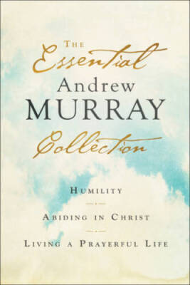 The Essential Andrew Murray Collection: Humility, Abiding in Christ, Livi - GOOD