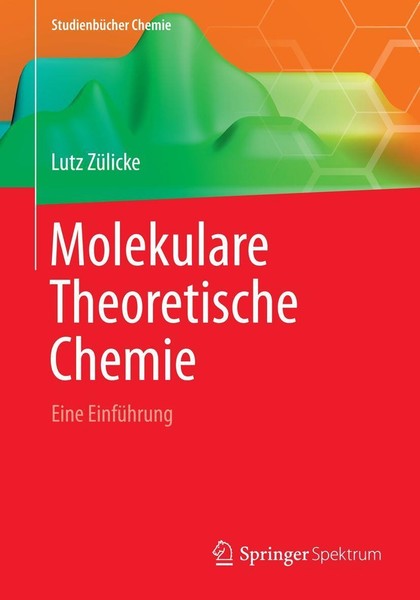 Lutz ZüLicke / Molekulare Theoretische Chemie9783658004880-image