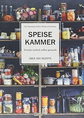 Lisa Eisenman Frisk Monic Speisekammer: Vorräte einfach  (Hardback) (UK IMPORT)