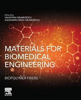 			Materials for Biomedical Engineering: Biopolyme, Grumezescu, Grumezescu.=		