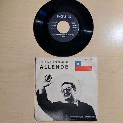 SELTENE 45 RUNDEN 7'' Der letzte Appell von Salvador Allende Excelsius - EXS 0465
