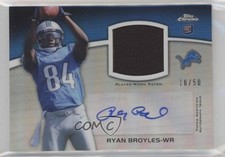 2012 Topps Chrome Rookie Auto Patch 16/50 Ryan Broyles #RAP-RB Patch Auto 1h6a