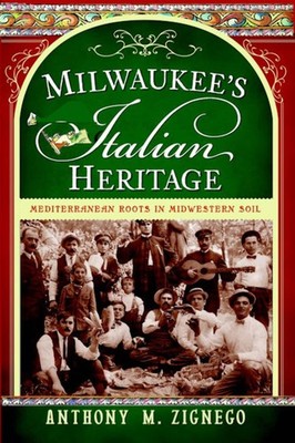 NEW The History Press Milwaukee's Italian Heritage, WI 9781596298361 American He
