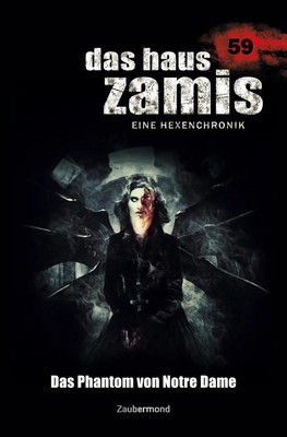 Simon Borner (u. a.) | Das Haus Zamis 59 - Das Phantom von Notre Dame | Buch