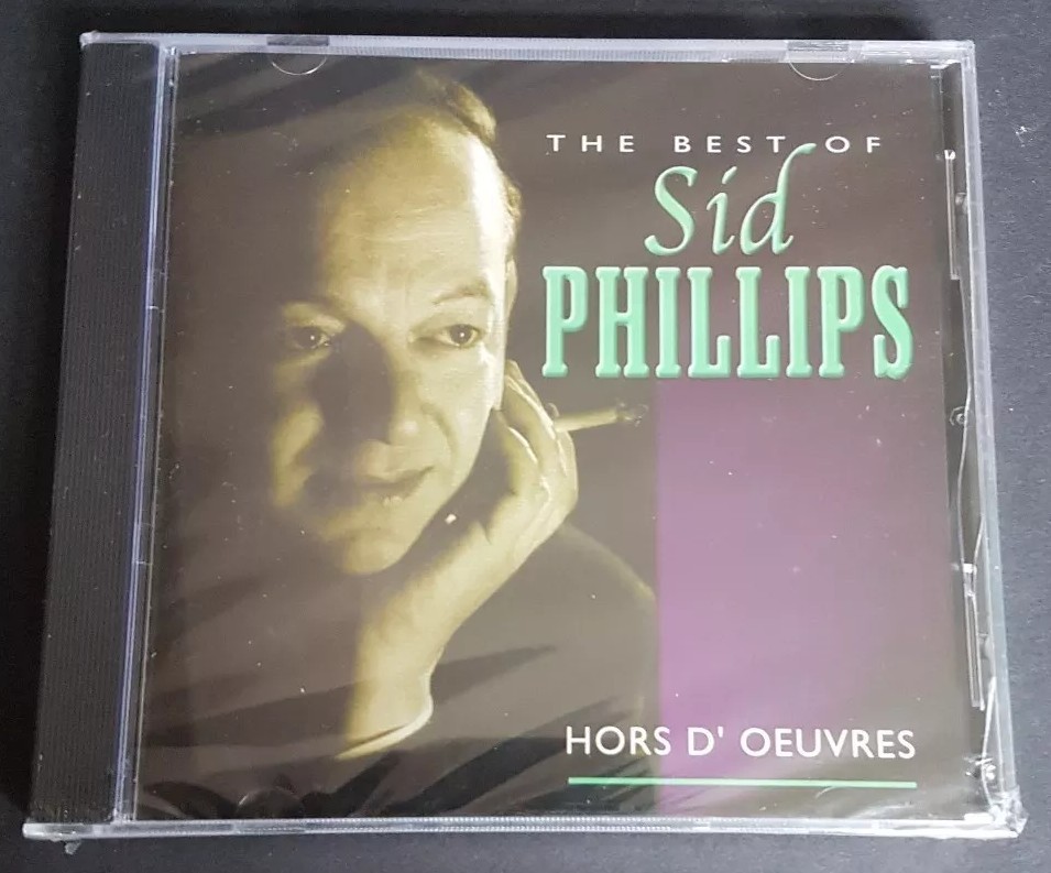 The Best of Sid Phillips : Hors D'Oeuvres CD