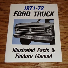 1971 - 1972 Ford Truck Illustrated Facts & Feature Manual Brochure 71 72