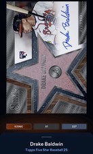 DIGITAL 25 Topps Bunt Five Star Stitches Signature ICONIC Drake Baldwin