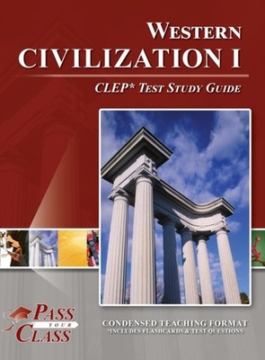 PassYourClass - Western Civilization I CLEP Test Study Guide - New har - X555z