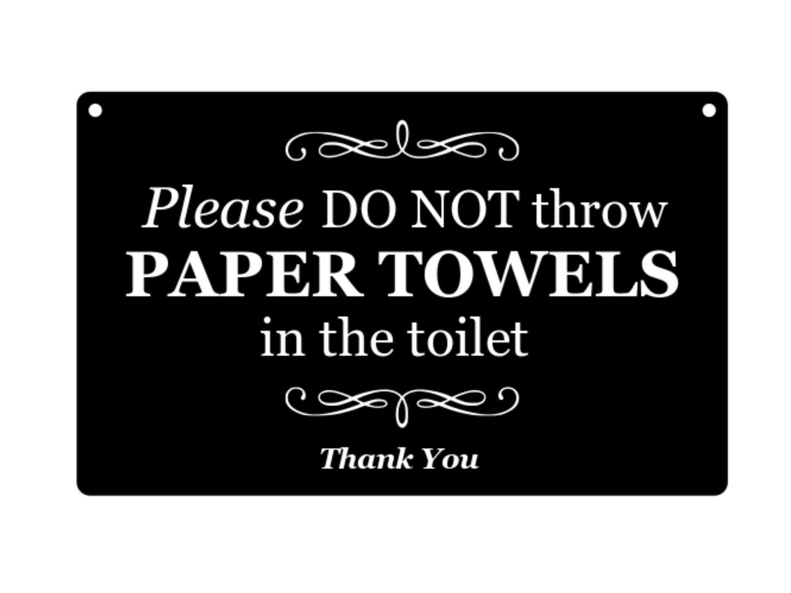 Do Not Throw Paper Towels In Toilet Sign – Black ACM 145x90mm with Twine