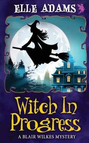 Witch in Progress by Elle Adams: New