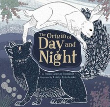 The Origin of Day and Night (English) by Rumbolt, Paula Ikuutaq