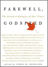 Farewell, Godspeed : The Greatest Eulogies of Our Time Cyrus M. C