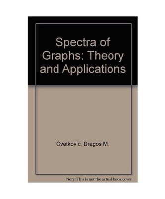 Spectra of Graphs: Theory and Applications, Cvetkovic, Dragos M.; Doob, Michael;