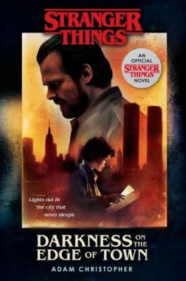 Stranger Things: Darkness on the Edge of Town: An Official Stranger Thing - GOOD