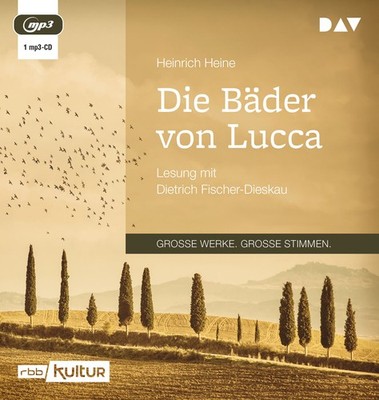 Die Bäder von Lucca: Lesung mit Dietrich Fischer-Dieskau (1 mp3-CD) Heinric ...