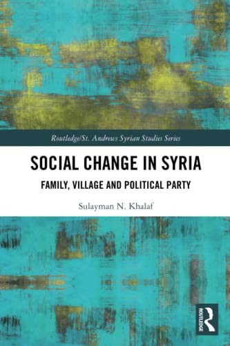 Social Change in Syria: Family, Village and Pol, Khalaf Paperback..
