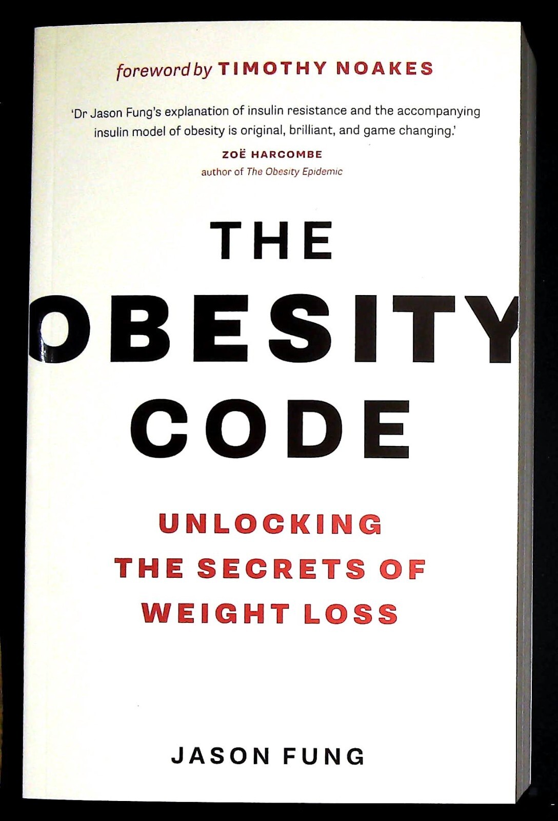 The Obesity Code: the bestselling guide to unlocking the secrets of weight Loss