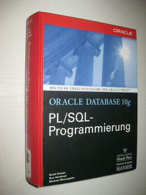 Oracle Database 10g PL/SQL Programmierung von Scott Urman , Ron Hartman...