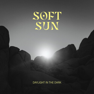 PRE-ORDER Soft Sun - Daylight In The Dark [New Vinyl LP]