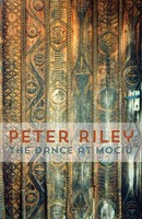 The Dance At Mociu Peter Riley Taschenbuch Kartoniert / Broschiert Englisch 2014