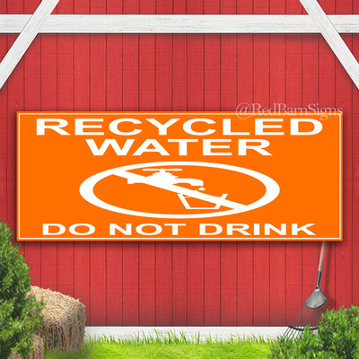 #ad RECYCLED WATER DO NOT DRINK Indoor Outdoor Banner Sign with grommets $26.39
