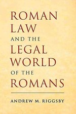 Roman Law and the Legal World of - Paperback, by Riggsby Andrew M. - Very Good