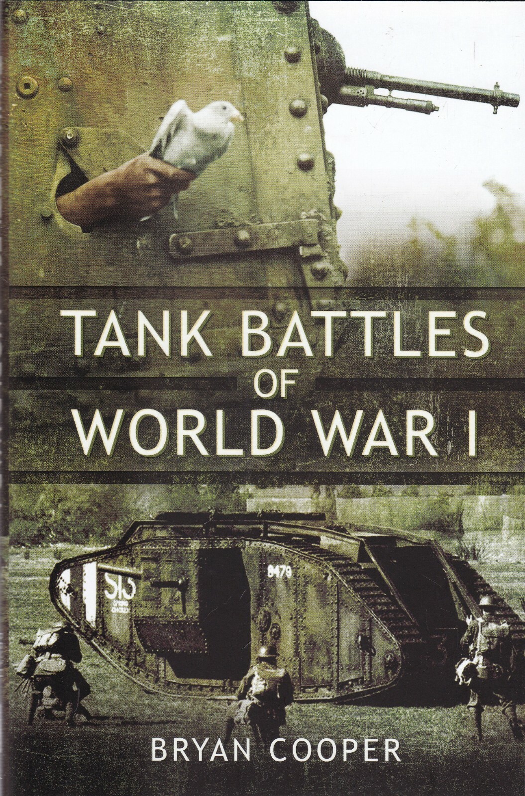 Tank Battles of World War I by Bryan Cooper (Hardback) Book
