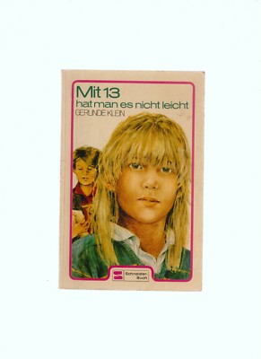 Mit 13 hat man es nicht leicht   Gerlinde Klein  Jugendbuch Mädchenbuch 
