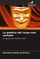 La Poetica Del Corpo Non Verbale: Uno Sguardo Sulla Comicità In Scena Oliveira