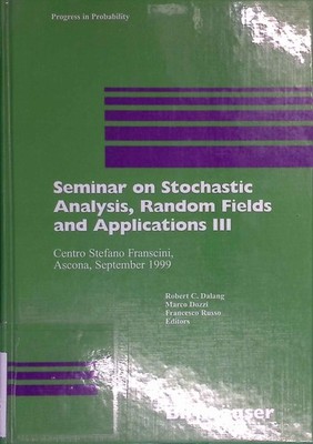 Seminar on Stochastic Analysis, Random Fields and Applications III: Centro Stefa
