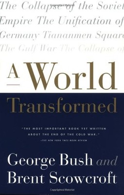 A World Transformed (Vintage),George Bush, Brent Scowcroft